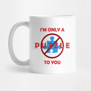 Only a Puzzle to You Mug